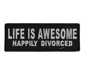 Life Is Awesome Happily Divorced Patch | Embroidered Patches