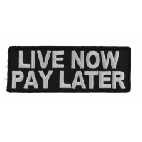 Live Now Pay Later Patch Live Now Pay Later Patch