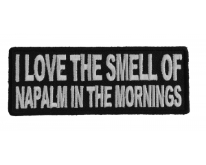 Love The Smell Of Napalm Patch | US Military Veteran Patches
