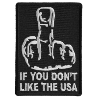 Middle Finger If You Don't Like The USA Patch