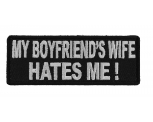 My Boyfriends Wife Hates Me Patch