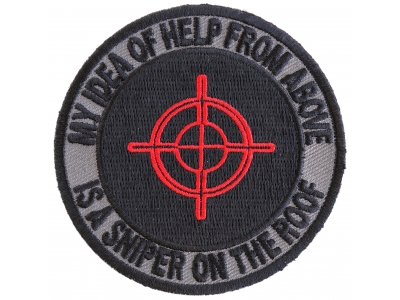 My Idea Of Help From Above Sniper On Roof Patch | US Military Veteran Patches