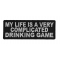 My Life Is A Very Complicated Drinking Game Patch