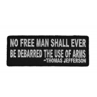 No Free Man Shall Ever Be Debarred The Use Of Arms Patch | Embroidered Patches