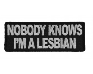 Nobody Knows I'm A Lesbian Patch