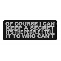 Of Course I Can Keep A Secret Patch | Embroidered Patches
