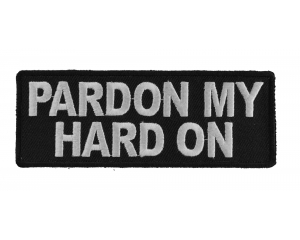 Pardon My Hard On Funny Patch