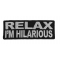 Relax I'm Hilarious Patch