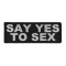 Say Yes To Sex Patch