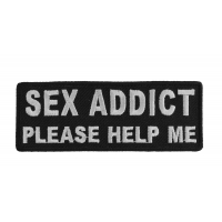 Sex Addict Please Help Me Patch | Embroidered Patches