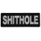 Shithole Funny Iron on Patch