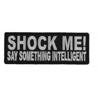 Shock Me Say Something Intelligent Patch