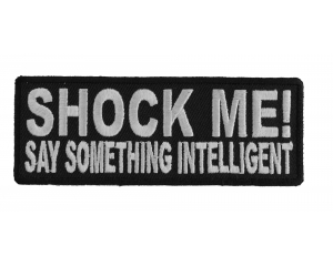Shock Me Say Something Intelligent Patch