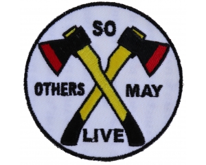So Others May Live Firefighter Patch | Embroidered Patches