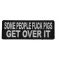 Some People Fuck Pigs Get Over It Funny Iron on Patch