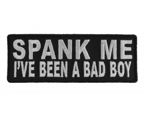 Spank Me I've Been A Bad Boy Patch | Embroidered Patches