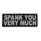 Spank You Very Much Patch