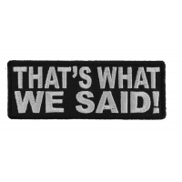 That's What We Said Patch That's What We Said Patch