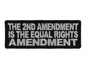The 2nd Amendment Is The Equal Rights Amendment Patch | Embroidered Patches