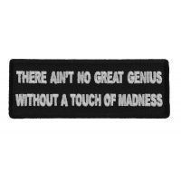 There Ain't No Great Genius Without a Touch of Madness Patch