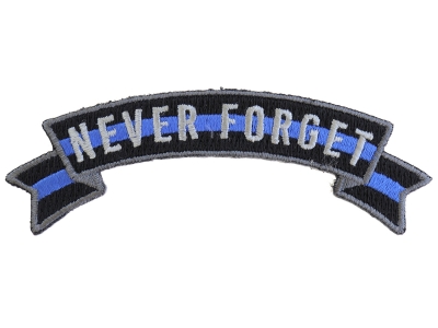 Thin Blue Line Never Forget Rocker Patch