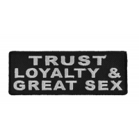 Trust Loyalty And Great Sex Patch | Embroidered Patches Trust Loyalty And Great Sex Patch | Embroidered Patches