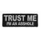Trust Me I'm An Asshole Patch