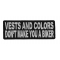Vests and Colors Biker Patch
