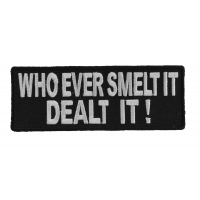 Who Ever Smelt It Dealt It Patch Who Ever Smelt It Dealt It Patch