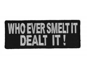 Who Ever Smelt It Dealt It Patch