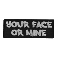 Your Face or Mine Patch Your Face or Mine Patch
