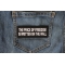 The Price of Freedom is Written on The Wall Patch The Price of Freedom is Written on The Wall Patch shown on jeans