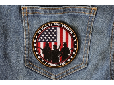 To All Our Troops I Thank You Patch