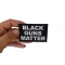 Black Guns Matter Patch Black Guns Matter Funny Iron on Patch shown on hand for size comparison