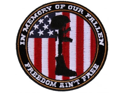 Freedom Ain't Free In Memory of Our Fallen Boot Rifle Helmet Patch