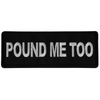 Pound Me Too Patch Pound Me Too Patch