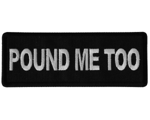 Pound Me Too Patch