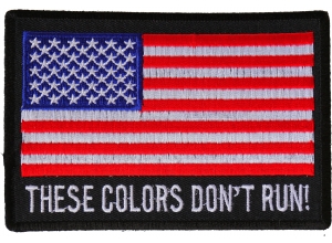 These Colors Don't Run US Flag Patch | US Military Veteran Patches