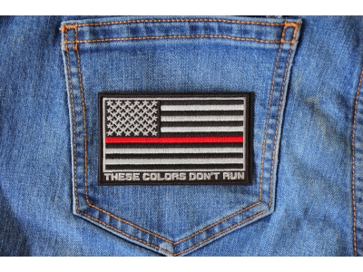Thin Red Line American Flag These Colors Don't Run Patch | Embroidered Patches