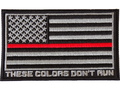 Thin Red Line American Flag These Colors Don't Run Patch | Embroidered Patches