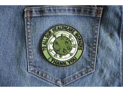 To All Healthcare Workers I thank you Covid 19 Pandemic 2020 Patch
