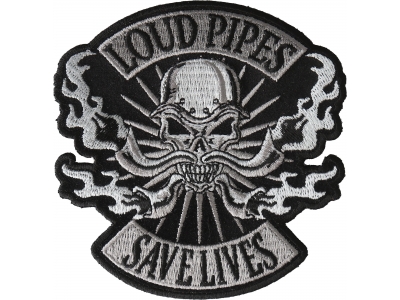 Loud Pipes Save Lives Skull Patch