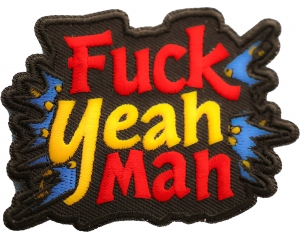Fuck Yeah Man Patch