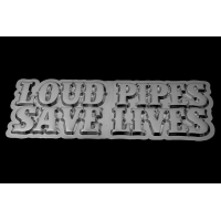 Loud Pipes Save Lives Pin