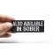 Also Available In Sober Patch Also Available In Sober Funny Iron on Patch shown on hand for size comparison