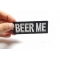 Beer Me Funny Iron on Patch shown on hand for size comparison