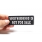 Brotherhood Is Not For Sale Patch | Embroidered Patches Brotherhood Is Not For Sale Patch, Patriotic Saying Patches shown on hand for size comparison