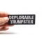 Deplorable Trumpster Patch Deplorable Trumpster Patch, Funny Saying Patches shown on hand for size comparison