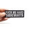Fuck me Hard Sideways Patch shown on hand for size comparison