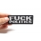 Fuck Politics Patch Fuck Politics Naughty Iron on Patch shown on hand for size comparison
